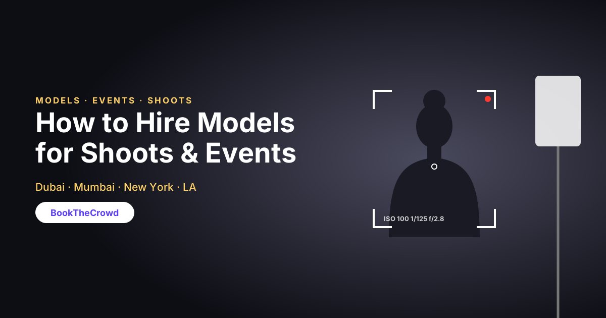 How to Hire Models for Photoshoots, Events and Brand Campaigns