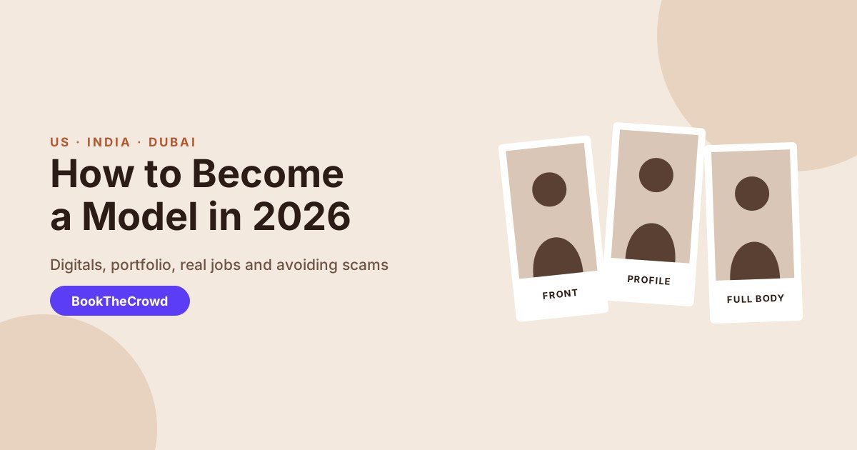 How to Become a Model in 2026: A Real Guide for the US, India and Dubai